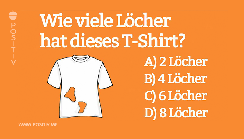 Nur 1 von 7 liegt richtig: Wie viele Löcher hat dieses T-Shirt?