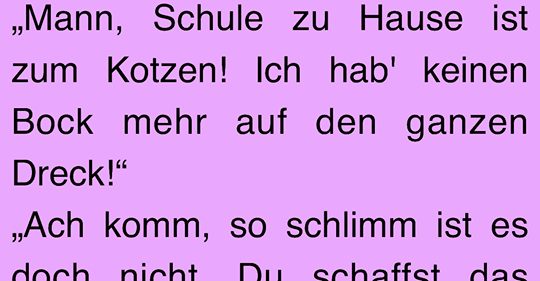 Witz des Tages: Homeschooling wegen Corona sorgt für Krise